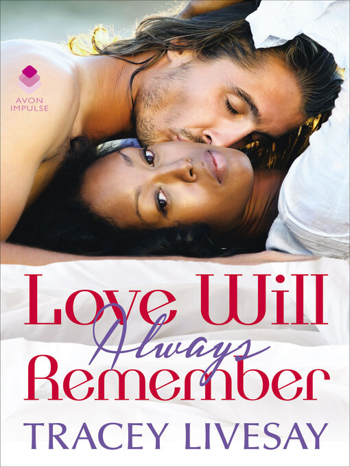 Title details for Love Will Always Remember by Tracey Livesay - Available